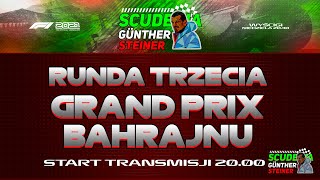 RUNDA 3 | GP BAHRAJNU | SCUDERIA GUNTHER STEINER