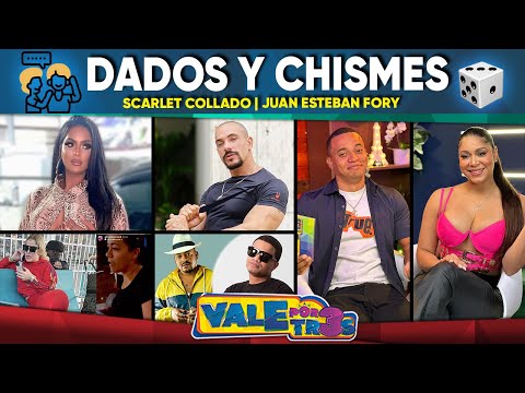 "Dados y Chismes" | Scarlet Collado y Juan Esteban Fory | VALE POR TRES