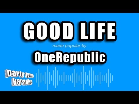 OneRepublic – Good Life (Karaoke Version)