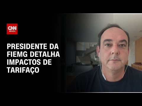 ​Presidente da FIEMG detalha impactos do tarifaço de Trump | AGORA CNN