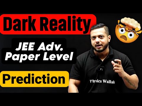 SHOCKING ‼️ JEE Adv. Paper Level Prediction I JEE MAINS EXAM  | JEE Student ध्यान दें