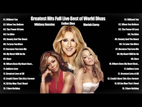 Whitney Houston, Mariah Carey, Celine Dion Greatest Hits Full Live Best of World Divas #celinedion