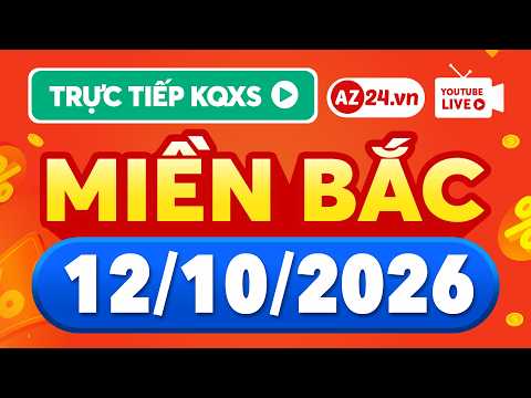 🔴 Trực tiếp xổ số miền Bắc hôm nay thứ 2 ngày 12 tháng 10 - XSMB 12/10/2026 | SXMB - KQXSMB