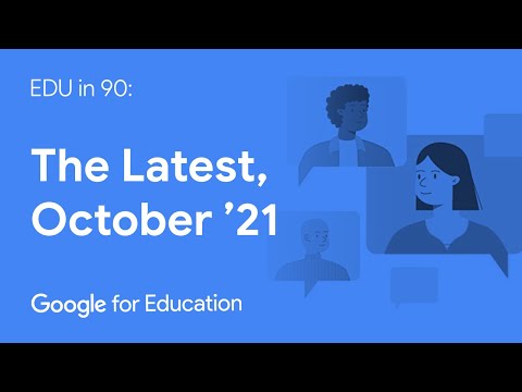 EDU in 90: The Latest, October 2021