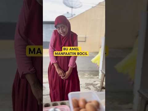 Bu Amel Manfaatin Bocil #comedy #drama #lucu #buamel
