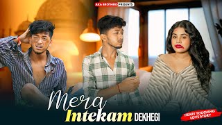 Mera Intkam Dekhegi || Heart Touching Love Story | Thukra Ke Mera Pyaar |  Avik Priya |Aka brothers