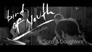 Bird Of Youth - Sons & Daughters