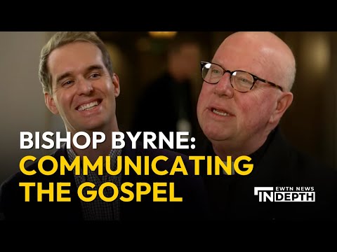 Bishop Byrne: Communicating the Gospel Message