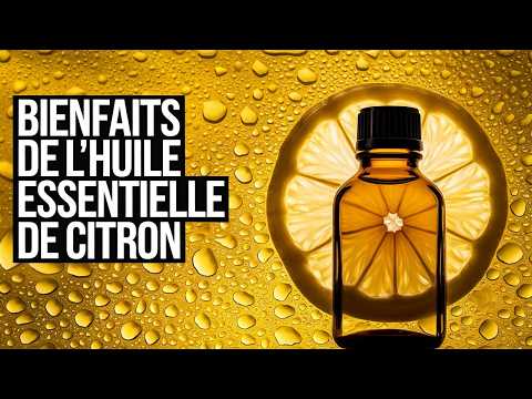 6 bienfaits de l'huile essentielle de citron pour votre santé