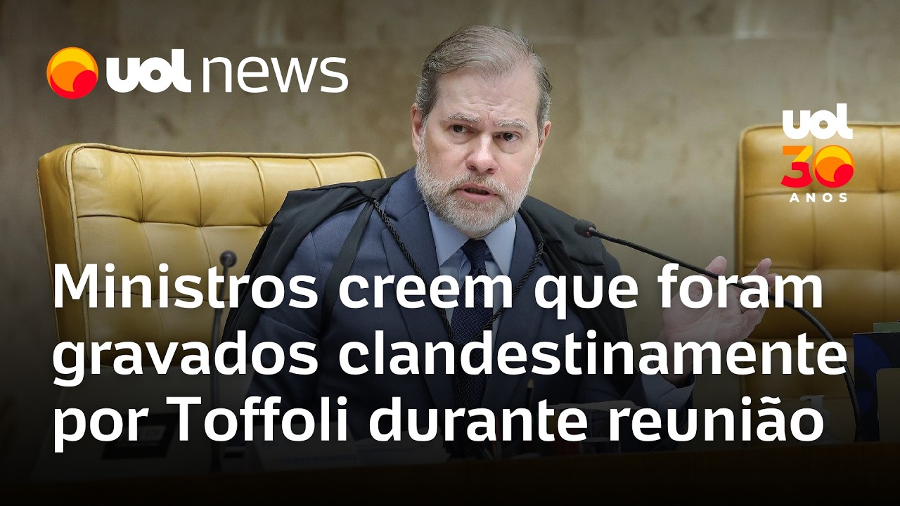 Ministros do STF acreditam que foram gravados clandestinamente por Dias Toffoli