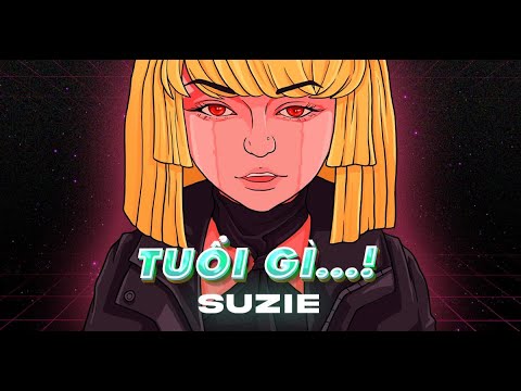 Tuổi Gì - Suzie / Official Music Video - MV cuối cùng