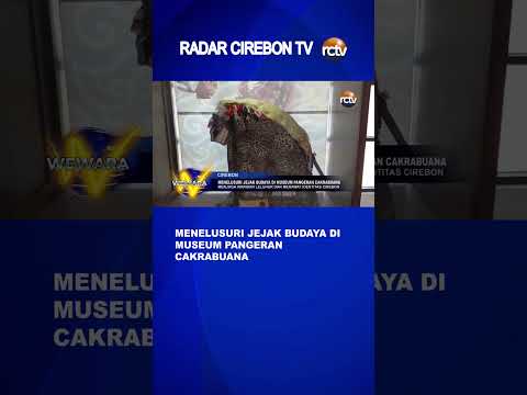 Menelusuri Jejak Budaya di Museum Pangeran Cakrabuana