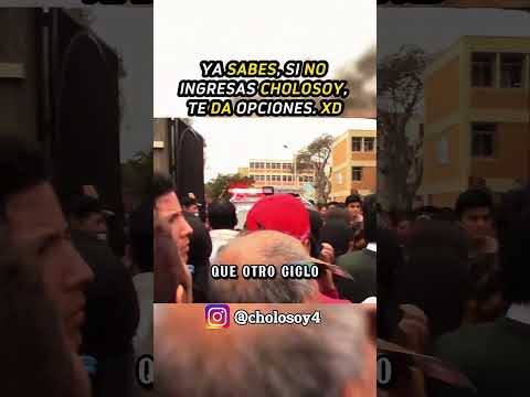 YA SABES SI NO INGRESAS, CHOLOSOY TE DA OPCIONES #cholosoy4 #examendeadmisión #humor #cicleros