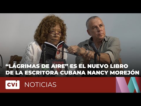 "Lágrimas de aire" es el nuevo libro de la escritora cubana Nancy Morejón
