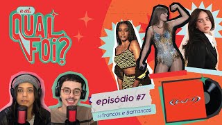 #7 - KATY PERRY VOLTOU, TRETA DE FANDOM, AZEALIA BANKS CONTRA O MUNDO E+