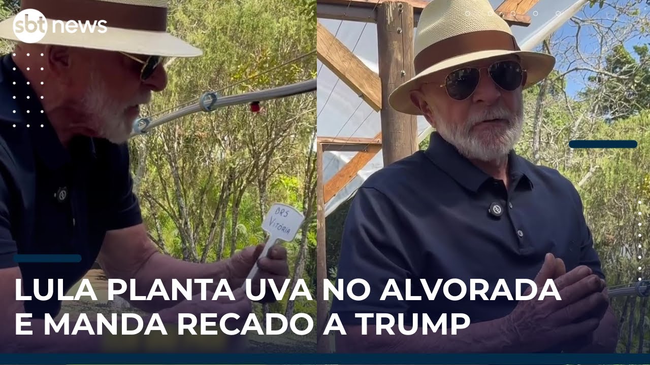 Lula planta uva no Alvorada e manda recado a Trump