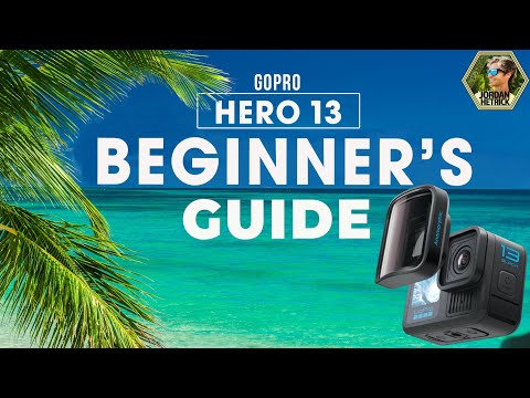 GoPro HERO 13 BLACK | Beginner's Guide & BEST Settings