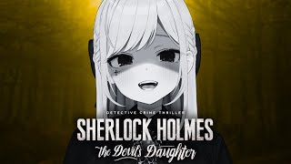 【Sherlock Holmes: The Devil’s Daughter】おひさああ！！！脳を溶かすぞっ🔍【#リフ_プレーズ/Vtube