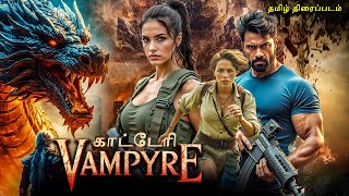 Vampyre " Hollywood Full Adventure Movie | Tamil Dubbed | Superhit Hollywood Action Movies