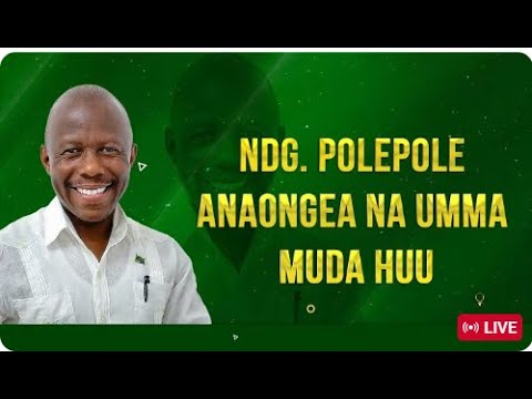 🔴LIVE:  POLE POLE ANAZUNGUMZA  SIRI NZITO ZA NCHI MUDA HUU