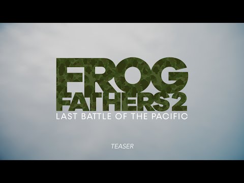 Frog Fathers: Last Battle of the Pacific | Teaser Trailer