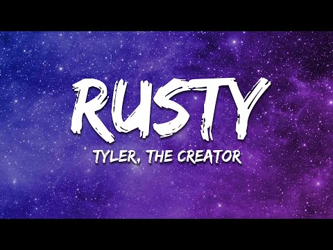 Tyler, The Creator - Rusty (Lyrics)