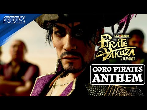 Like a Dragon: Pirate Yakuza in Hawaii | Goro Pirates Anthem