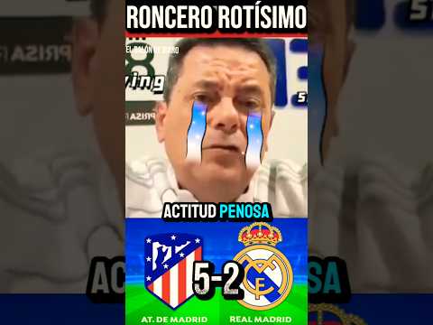😭RONCERO ROTÍSIMO TRAS LA HUMILLACIÓN EN EL DERBI 👋 ATLÉTICO 5 REAL MADRID 2 #fcbarcelona #laliga