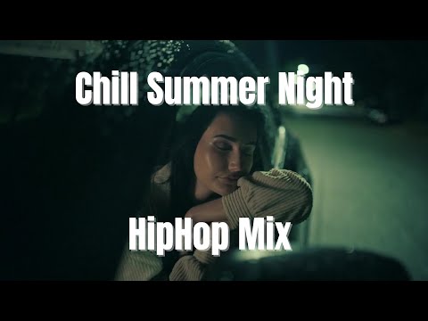 Chill Summer Night HipHop Mix – Perfect for Late Night Driving