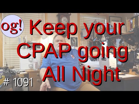 Keep Your CPAP All Night (#1091)