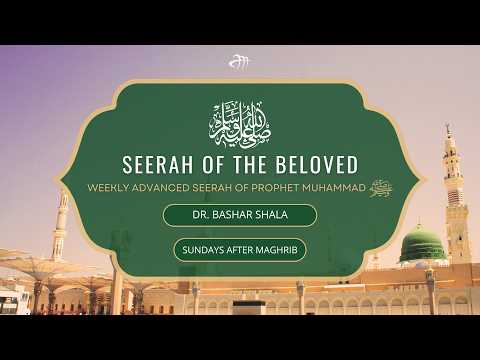 Pt. 47 The Farewell Pilgrimage - Seerah of the Beloved - Dr. Bashar Shala