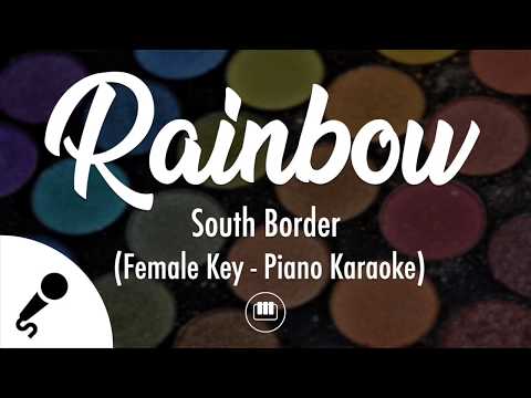 Rainbow – South Border (Female Key – Piano Karaoke)