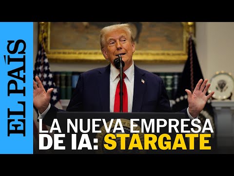 STARGATE | TRUMP anuncia una inversión de 500.000 millones en inteligencia artificial | EL PAÍS