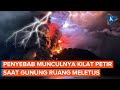 Kilat Petir Vulkanik dan Fenomena Erupsi Gunung Berapi