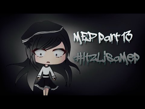 #ItzLisaMep part 13 // greeciess// Gacha Life mep