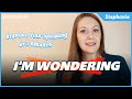 Using 'Wondering' in Communication