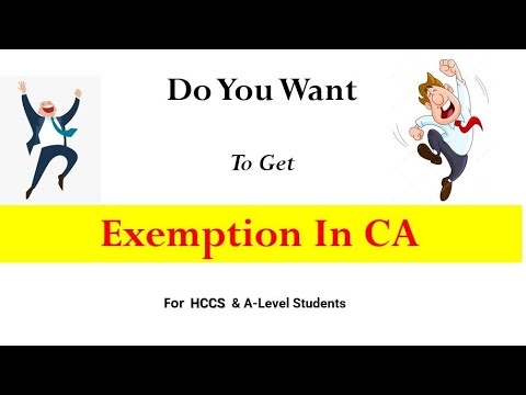 CA exemptions for  HCCS & A-level Students