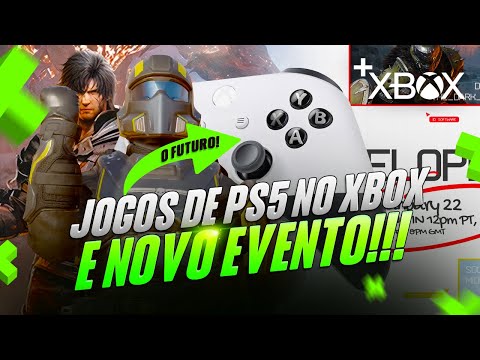 MANO DO CÉU! MAIS EXCLUSIVOS DE PS5 no XBOX, NOVO EVENTO PRÓXIMO e XBOX REDEFININDO o FUTURO!