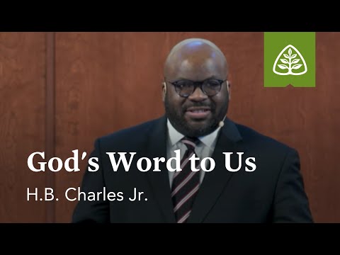 H.B. Charles Jr.: God’s Word to Us