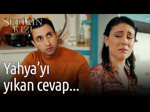 Yahya'yı Yıkan Cevap... | Sefirin Kızı