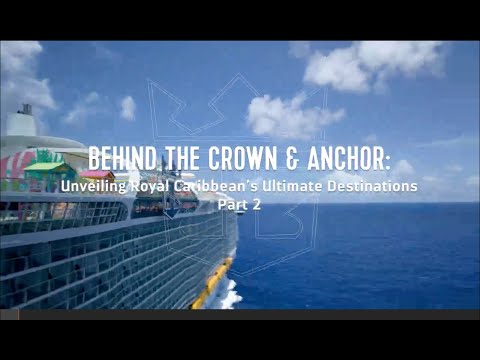Behind the Crown & Anchor – Unveiling Royal Caribbean’s Ultimate Destinations Part 2