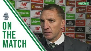 🎙️ On the match: Brendan Rodgers hails Celtic’s second half performance