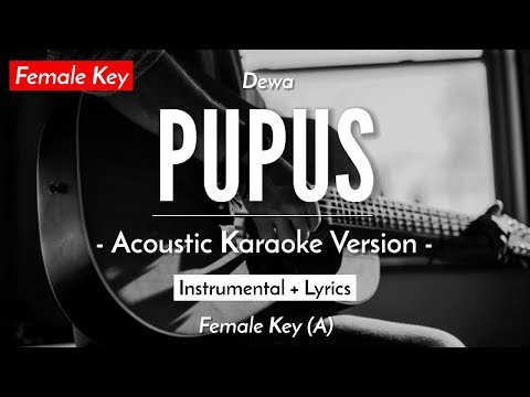 Pupus (Karaoke Akustik) – Dewa (Female Key | HQ Audio)