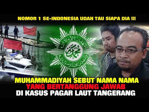 MUHAMMADIYAH SUDAH KANTONGI NAMA NAMA DI KASUS PAGAR LAUT