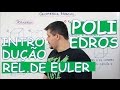 Poliedros e Relação de Euler