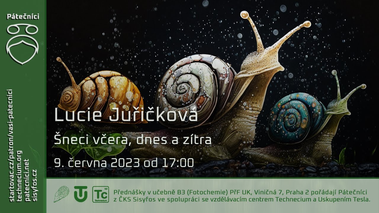 9. června 2023 - Lucie Juřičková: Šneci včera, dnes a zítra