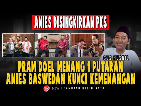 ANIES DISINGKIRKAN PKS PRAM DOEL MENANG 1 PUTARAN ANIES BASWEDAN  KUNCI KEMENANGAN