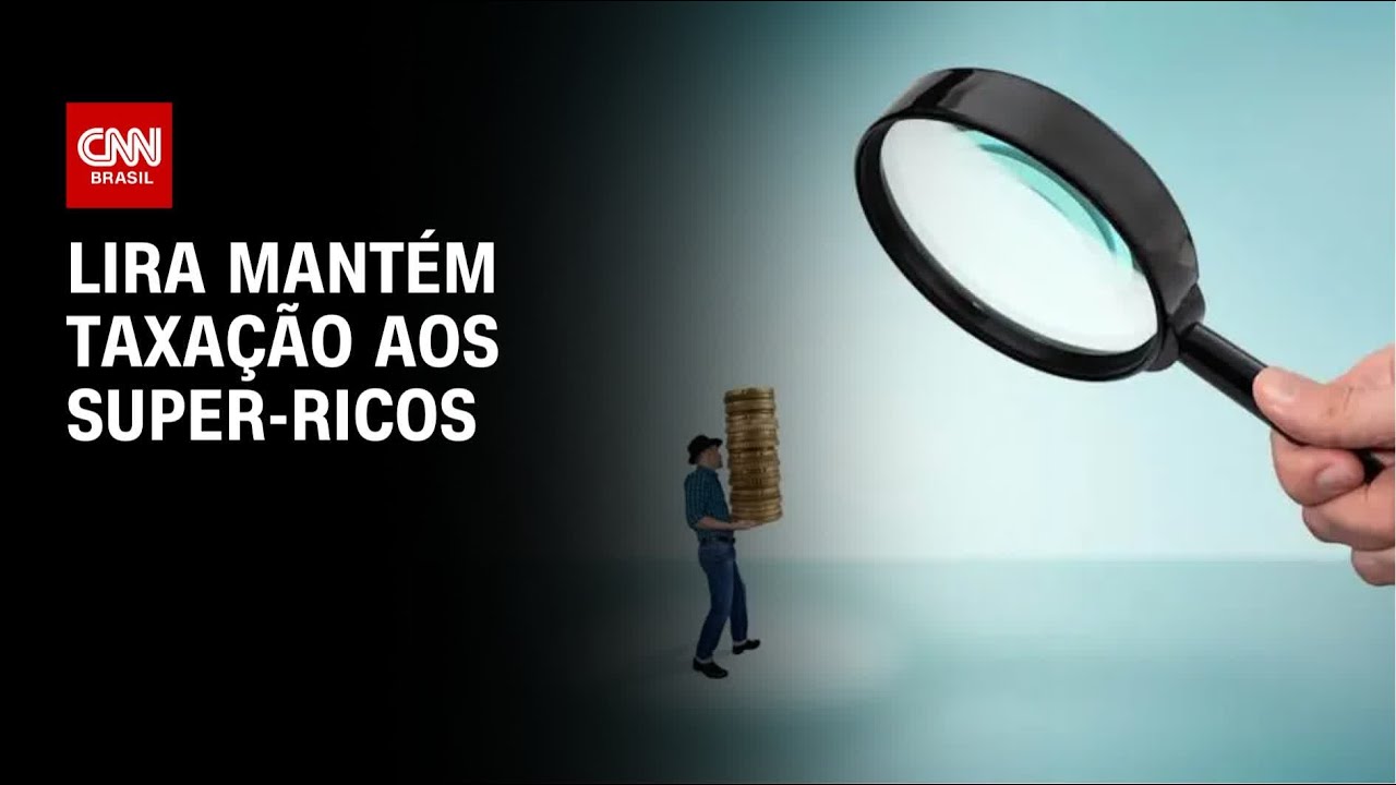 IR Lira mantém a taxação aos super ricos | CNN PRIME TIME