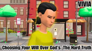 WHAT HAPPENS WHEN YOU CHOOSE YOUR WILL OVER GOD'S. CHRISTIAN ANIMATION
