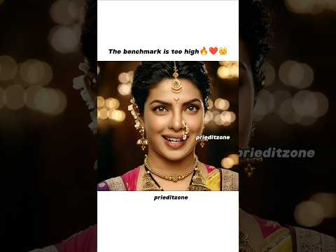 Priyanka as Marathi Queen❤️🔥👑#shorts #edit #viralvideo #priyankachopra